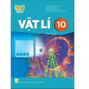 VẬT LÝ 10 ( NXB - KẾT NỐI TRI THỨC)