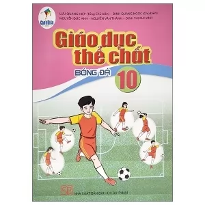 GIÁO DỤC THỂ CHẤT 10- BÓNG ĐÁ (NXB-GIÁO DỤC VN)